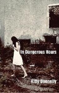 <em>In Dangerous Hours</em> by Kitty Donnelly - A beautiful new book of poetry to recommend to you