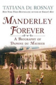 <em>Manderley Forever</em> by Tatiana de Rosnay  English language edition