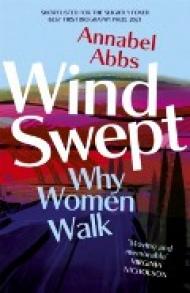 <em>Windswept: Why Women Walk</em> by Annabel Abbs  A review and a look at Clara Vyvyan