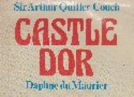 <em>Life, Legend and Landscape: the Autobiographical Sub-text and Historical Background to Castle Dor by Sir Arthur Quiller-Couch and Daphne du Maurier</em> by Jane Prince