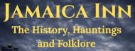 <em>Jamaica Inn: The History, Hauntings and Folklore</em> by Karin Beasant and Lisa Holman � A Book Review